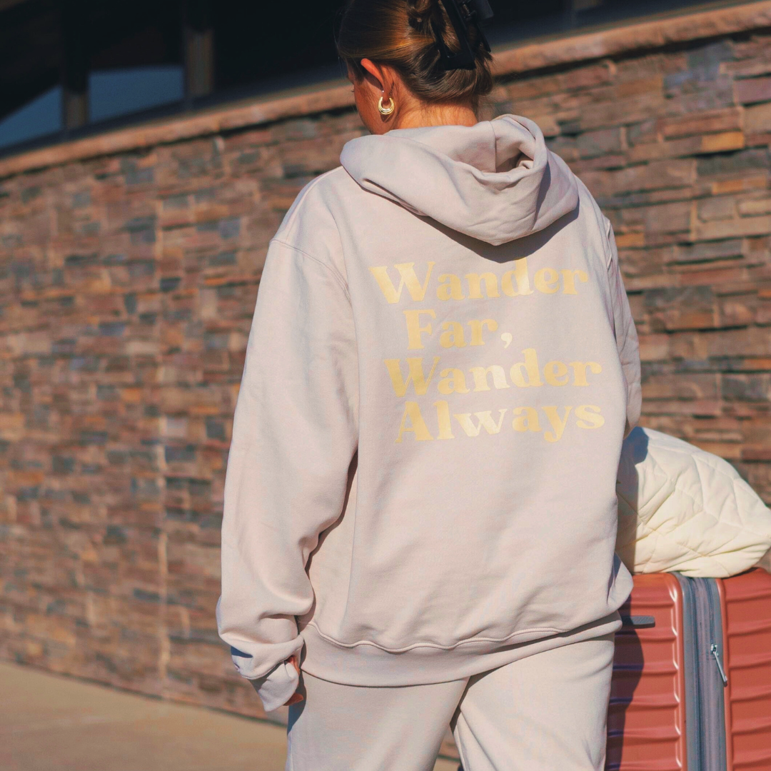 Wander Far, Wander Always Hoodie